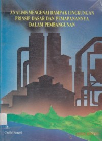 Analisis Mengenai Dampak Lingkungan Prinsip Dasar dan Pemapanannya Dalam Pembangunan