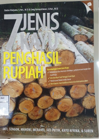 7 Jenis Kayu Penghasil Rupiah