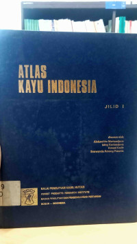 ATLAS KAYU INDONESIA JILID 1