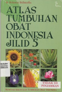 ATLAS TUMBUHAN OBAT INDONESIA JILID 5