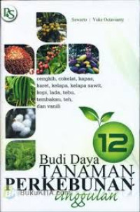 Budi Daya 12 Tanaman Perkebunan