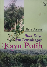 Budi Daya Dan Penyulingan Kayu Putih