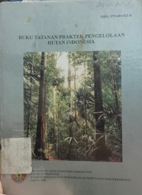 BUKU TATANAN PRAKTEK PENGELOLAAN HUTAN INDONESIA