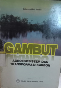 GAMBUT AGROEKOSISTEM DAN TRANSFORMASI KARBON