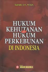 Hukum Kehutanan & Hukum Perkebunan di Indonesia