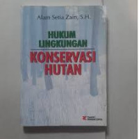 Hukum Lingkungan Konservasi Hutan