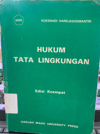 Hukum Tata Lingkungan Edisi Keempat