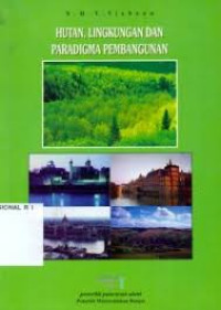 Hutan, Lingkungan dan Paradigma Pembangunan