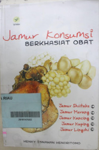 Jamur Konsumsi Berkhasiat Obat