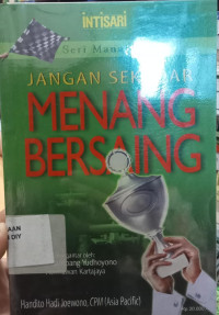 JANGAN SEKADAR MENANG BERSAING