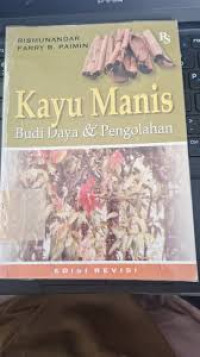 Kayu Manis : Budidaya dan Pengolahan