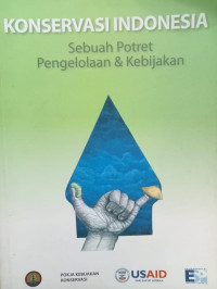 Konservasi Indonesia Sebuah Potret Pengelolaan & Kebijakan