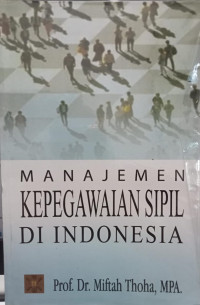 MANAJEMEN  KEPERGAWAIAN  SIPIL DI INDONESIA