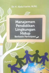 Manajemen Pendidikan Lingkungan Hidup Berbasis Partisipasi