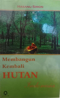 Membangun Kembali Hutan Indonesia