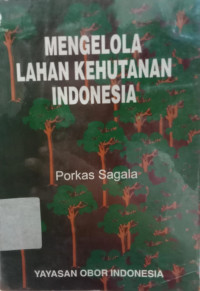 MENGELOLA LAHAN KEHUTANAN INDONESIA