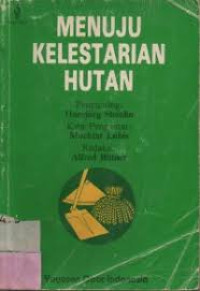 Menuju Kelestarian Hutan