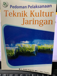 Pedoman Pelaksanaan Teknik Kultur Jaringan