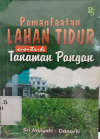 Pemanfaatan Lahan Tidur Untuk Tanaman Pangan