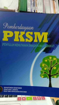 Pemberdayaan PKSM (Penyuluh Kehutanan Swadaya Masyarakat)