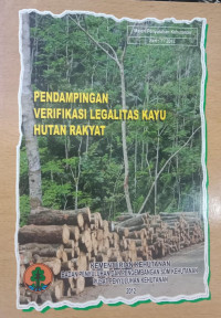 Pendampingan Verifikasi Legalitas Kayu Hutan Rakyat