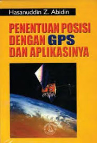 Penentuan Posisi Dengan GPS dan Aplikasinya