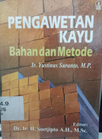 PENGAWETAN KAYU BAHAN DAN METODE