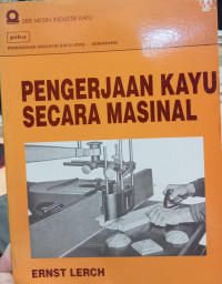 PENGERJAAN KAYU SECARA MASINAL