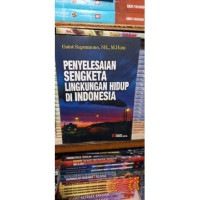 Penyelesaian Sengketa Lingkungan Hidup di Indonesia