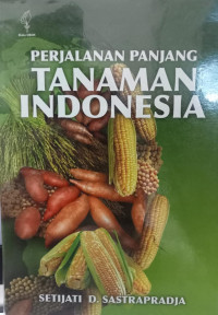 PERJALANAN PANJANG TANAMAN INDONESIA