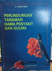 PERLINDUNGAN TANAMAN HAMA PENYAKIT DAN GULMA