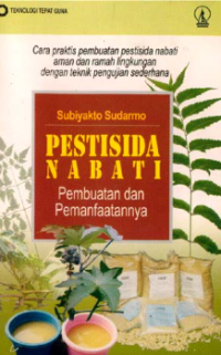 Pestisida Nabati: Pembuatan dan Pemanfaatannya