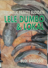 PETUNJUK PRAKTIS BUDIDAYA LELE DUMBO & LOKAL