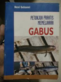 PETUNJUK PRAKTIS MEMELIHARA GABUS