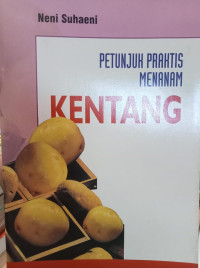 Petunjuk Praktis Menanam Kentang