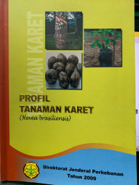 Profil Tanaman Karet (Hevea Brasiliensis)