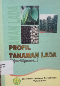 PROFIL TANAMAN LADA (Piper Ningrum L.)