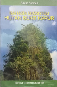 RAHASIA EKOSISTEM HUTAN BUKIT KAPUR