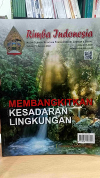 RIMBA INDONESIA : MEMBANGKITKAN KESADARAN LINGKUNGAN