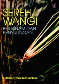 SEREH WANGI : BERTANAM DAN PENYULINGAN