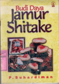 Seri Budi Daya : Jamur Shitake