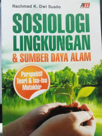 Sosiologi Lingkungan & Sumber Daya Alam