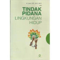 Tindak Pidana Lingkungan Hidup