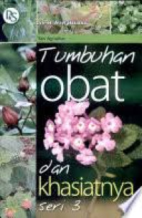 TUMBUHAN OBAT DAN KHASIATNYA SERI 3