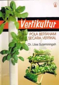 Vertikultur : Pola Bertanam Secara Vertikal